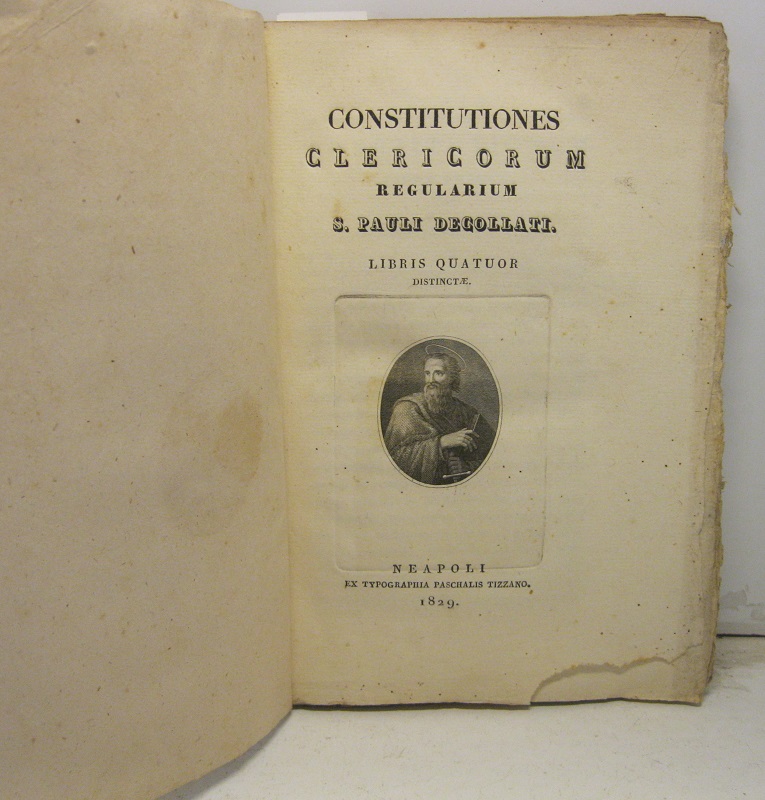 CONSTITUTIONES CLERICORUM REGULARIUM S. Pauli decollati. Libris quatuor distinctae